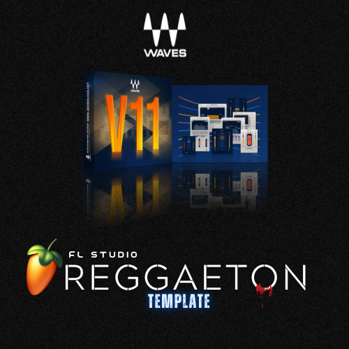 Template de grabacion-FL Studio- Reggaeton  [Waves11]